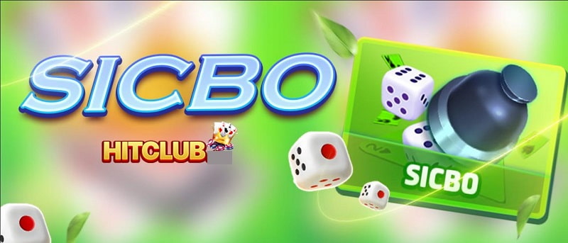 Cách chơi Sicbo Hit Club