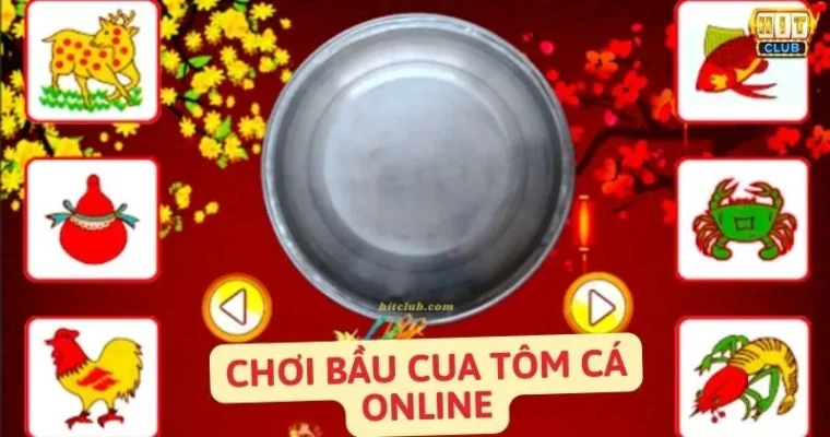 Game bầu cua Hitclub – Dạng game truyền thống hấp dẫn
