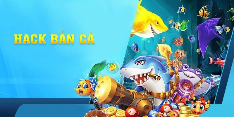 Hướng Dẫn Cách Hack Máy Bắn Cá Ăn Hết Tiền Thưởng Cùng Hitclub