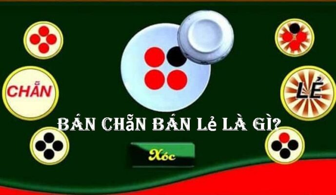Ý nghĩa bán chẵn bán lẻ xóc đĩa