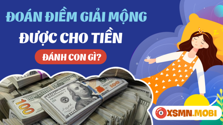 Giải Mã Giấc Mơ Thấy Được Cho Tiền Và Con Số Đi Kèm